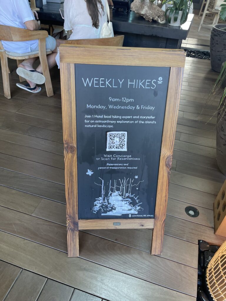 Weekly hikes 3 times a week, sign up sign, at the 1 hotel Hanalei bay